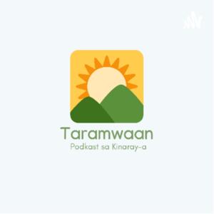 Taramwaan Kinaray-a Podcast