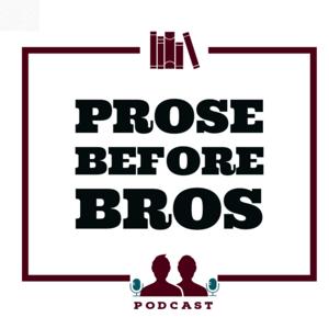 Prose Before Bros