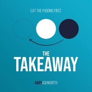 Eat The Pudding First: The Takeaway