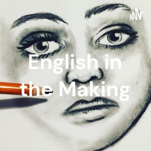 English in the Making