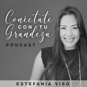 Conéctate con tu grandeza con Estefanía Viso