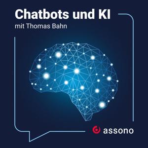 Chatbots und KI - Nutzen, Anwendungen und Erfahrungen by assono GmbH - Thomas Bahn, Johannes Göttsch