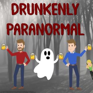 Drunkenly Paranormal