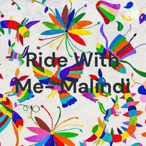 Ride With Me- Malindi