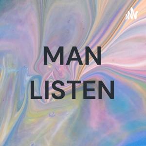MAN LISTEN