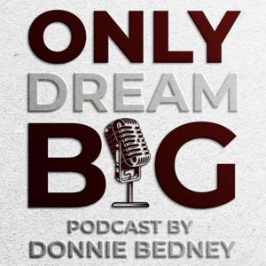 The Only Dream Big Pod