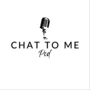 ChatToMePod