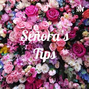 Señora’s Tips