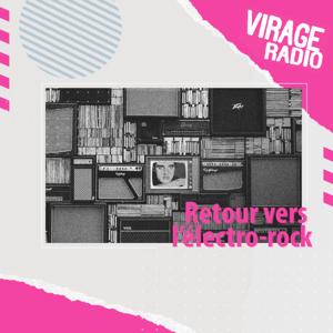 Retour vers l'électro rock by Virage Radio