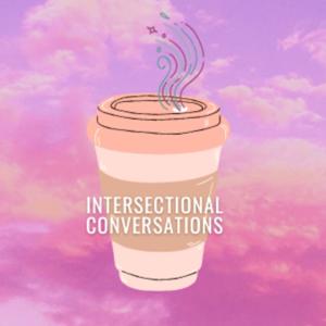 Intersectional Conversations