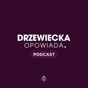 Drzewiecka Opowiada | Podcast Kryminalny