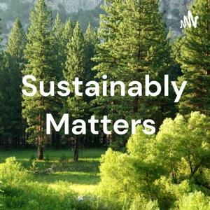 Sustainably Matters