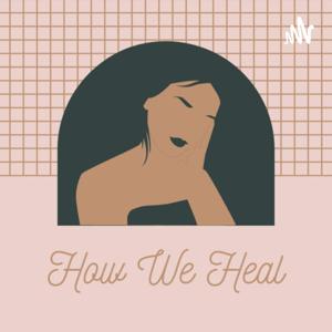 How We Heal