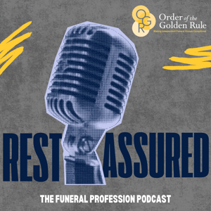 Rest Assured: The Funeral Profession Podcast