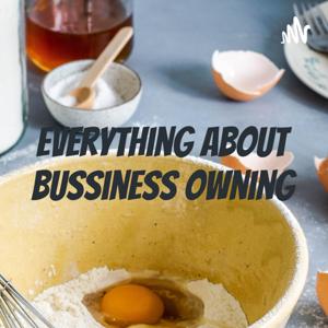 Everything About Bussiness Owning