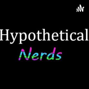 Hypothetical Nerds