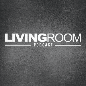 LivingRoom Podcast