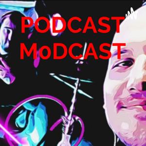 PODCAST M0DCAST