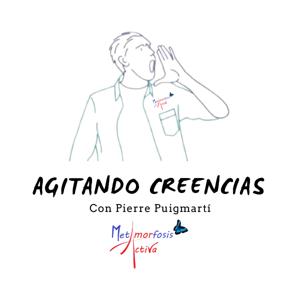 METAMORFOSIS ACTIVA | Agitando creencias