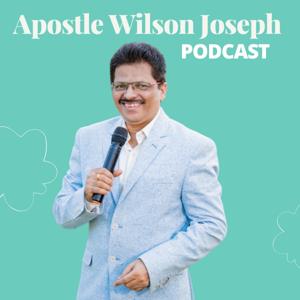 Apostle Wilson Joseph Podcast