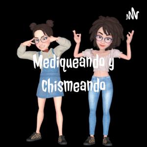 Mediqueando y chismeando