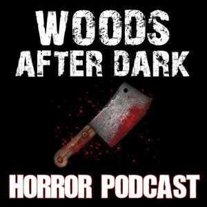 Woods After Dark Podcast