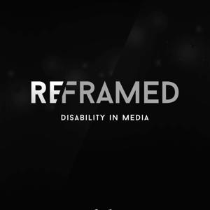 ReFramed - Disability in Media