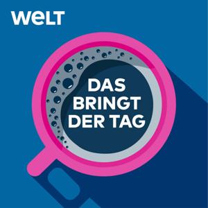 Das bringt der Tag – Nachrichten und Analysen by WELT