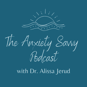 The Anxiety Savvy Podcast