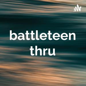 battleteen thru