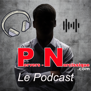 Le Pervers Narcissique - Podcast