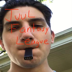 Juul Fantasy League Podcast