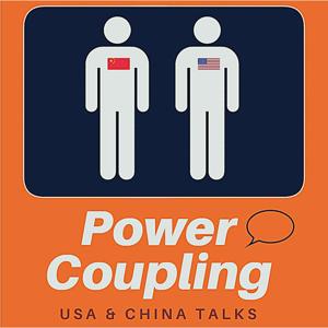 Power Coupling: USA & China Talks