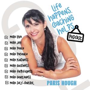 Paris Hough - Life Happens.  Coaching Helps. Focused 365.