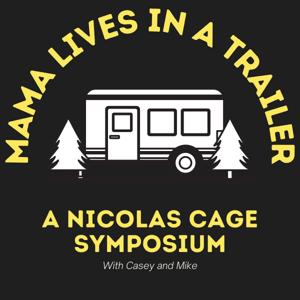 Mama Lives in a Trailer: a Nicolas Cage symposium