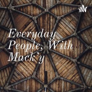 Everyday People, With Mack'y