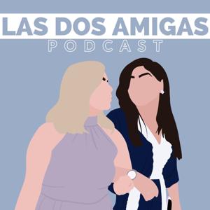 Las Dos Amigas Podcast