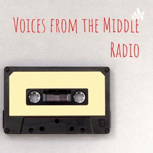 Voices from the Middle Radio