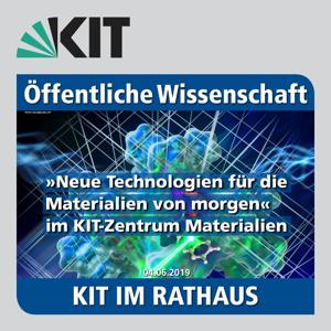 KIT im Rathaus - Dienstag, 4. Juni 2019: Neue Technologien für die Materialien von morgen im KIT-Zentrum Materialien