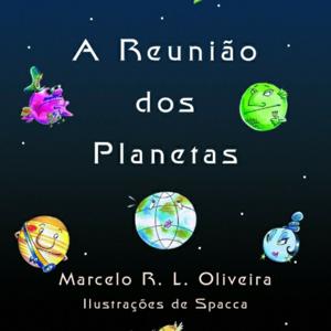 Leitura do livro: A reunião dos planetas, de Marcelo Oliveira