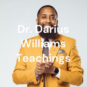 Dr. Darius Williams Teachings