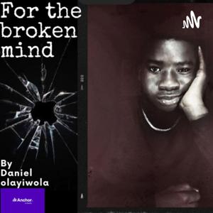 For the broken mind (teenagers)