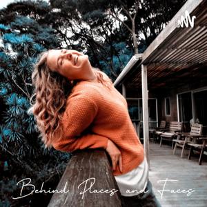 Behind Places and Faces