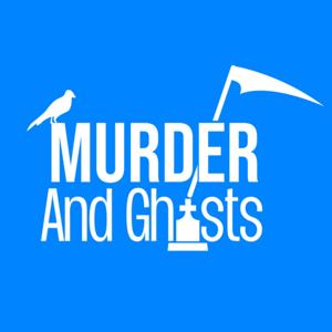 Murder And Ghosts