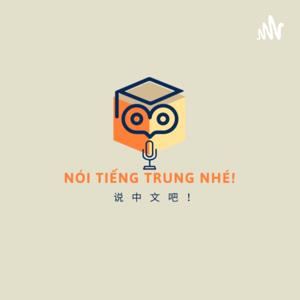 Nói tiếng Trung nhé - 说中文吧! by Thân Trọng Nghĩa