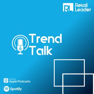 Retail Leader Trend Talk