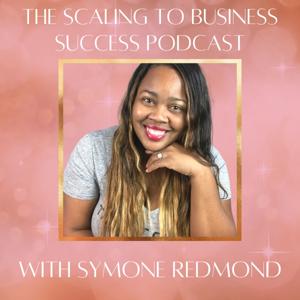 The Scaling To Business Success Podcast