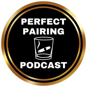 Perfect Pairing Podcast by Dreamer Cigars and Whiskey Noobs