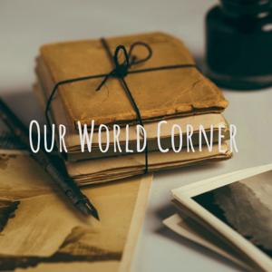 Our World Corner