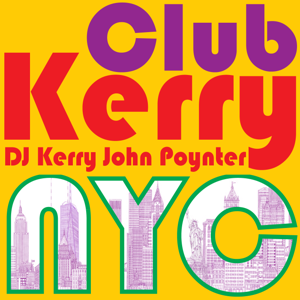 CLUB KERRY NYC by Kerry John Poynter